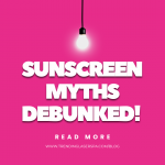 Sunscreen Myths Debunked
